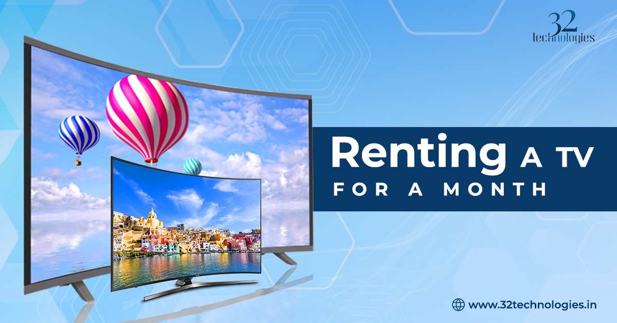 The Pros and Cons of Renting a TV for 1 Month